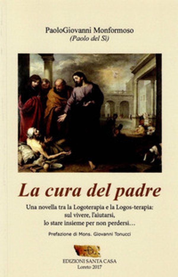 La cura del padre. Una novella tra la logoterapia e la logos-terapia: sul vivere, l'aiutarsi, lo stare insieme - Librerie.coop La cura del padre. Una novella tra la logoterapia e la logos-terapia: sul vivere, l'aiutarsi, lo stare insieme - Librerie.coop