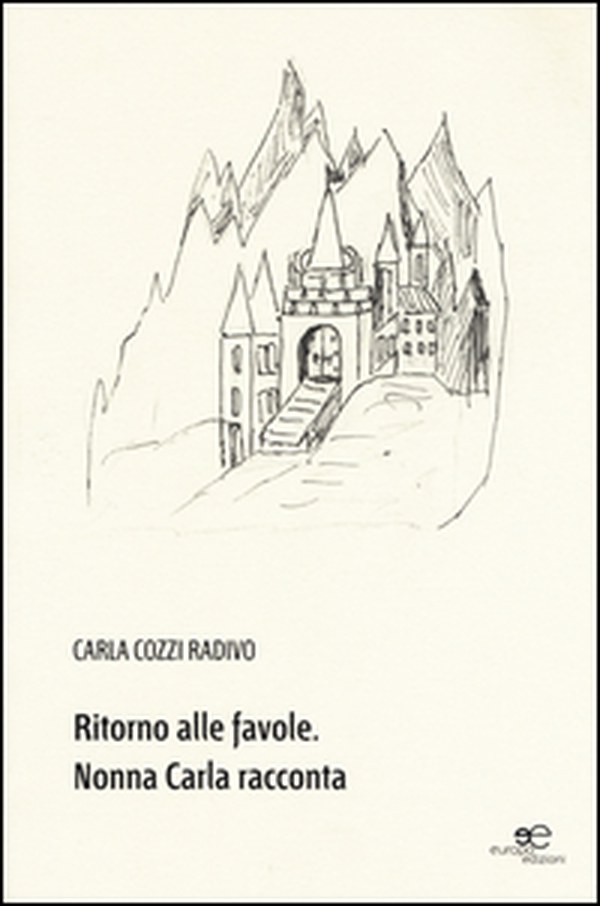 Ritorno alle favole. Nonna Carla racconta - Librerie.coop