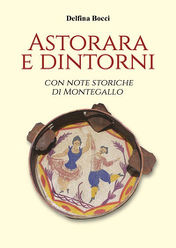 Astorara e dintorni - Librerie.coop