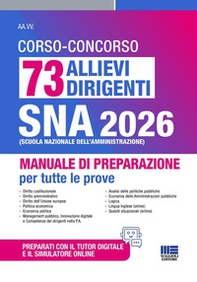 Concorso 73 allievi dirigenti SNA 2026. Manuale di preparazione per tutte le prove - Librerie.coop