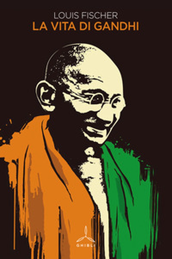 La vita di Gandhi - Librerie.coop La vita di Gandhi - Librerie.coop