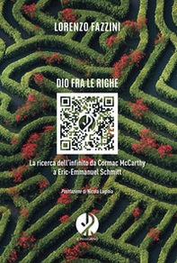 Dio fra le righe. La ricerca dell'infinito da Cormac McCarthy a Eric-Emmanuel Schmitt - Librerie.coop