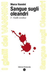 Sangue sugli oleandri. Giallo versiliese - Librerie.coop Sangue sugli oleandri. Giallo versiliese - Librerie.coop