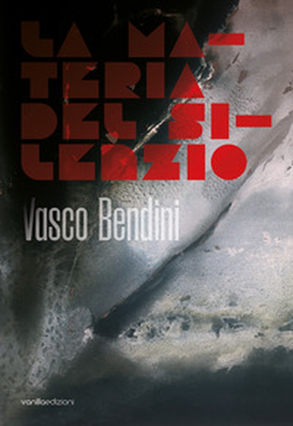 Vasco Bendini. La materia del silenzio. Ediz. italiana e inglese - Librerie.coop Vasco Bendini. La materia del silenzio. Ediz. italiana e inglese - Librerie.coop