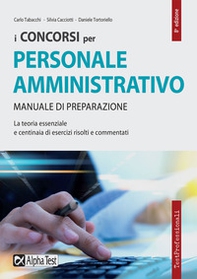 I concorsi per il personale amministrativo. Manuale di preparazione - Librerie.coop I concorsi per il personale amministrativo. Manuale di preparazione - Librerie.coop
