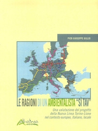 Le ragioni di un ambientalista "Sì TAV". Una valutazione del progetto della Nuova Linea Torino-Lione nel contesto europeo, italiano, locale - Librerie.coop Le ragioni di un ambientalista "Sì TAV". Una valutazione del progetto della Nuova Linea Torino-Lione nel contesto europeo, italiano, locale - Librerie.coop