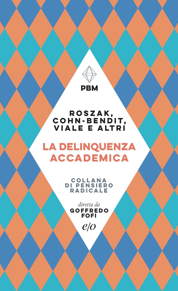 La delinquenza accademica - Librerie.coop La delinquenza accademica - Librerie.coop