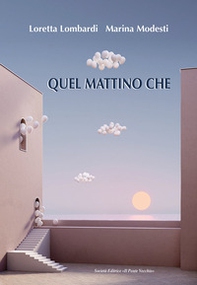 Quel mattino che... - Librerie.coop