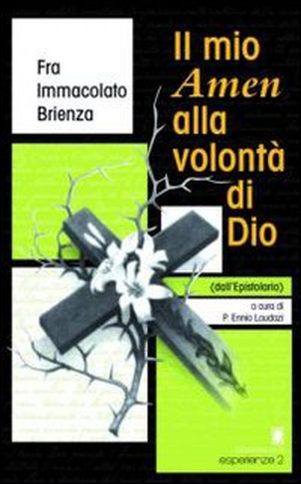 Il mio Amen alla volontà di Dio. Dall'epistolario - Librerie.coop Il mio Amen alla volontà di Dio. Dall'epistolario - Librerie.coop