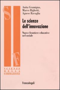 Le scienze dell'innovazione. Nuove frontiere educative nel sociale - Librerie.coop