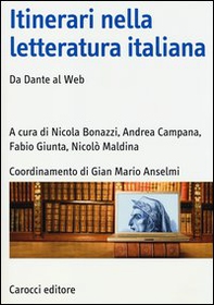 Itinerari nella letteratura italiana. Da Dante al web - Librerie.coop