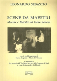 Scene da maestri. Maestre e maestri nel teatro italiano - Librerie.coop