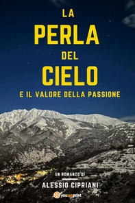 La perla del cielo e il valore della passione - Librerie.coop