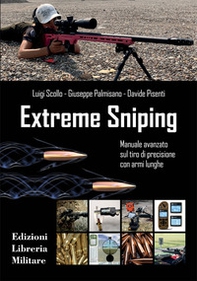 Extreme sniping manuale avanzato sul tiro di precisione con armi lunghe - Librerie.coop