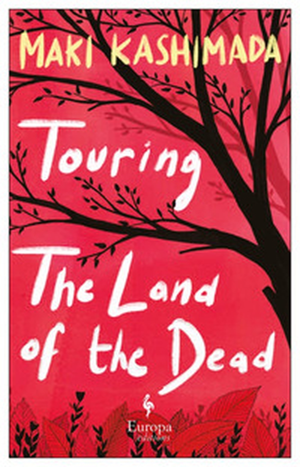 Touring the land of the dead (and Ninety-nine kisses) - Librerie.coop Touring the land of the dead (and Ninety-nine kisses) - Librerie.coop