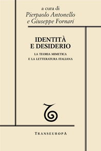 Identità e desiderio. La teoria mimetica e la letteratura italiana - Librerie.coop