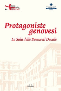 Protagoniste genovesi. La sala delle donne al Ducale - Librerie.coop