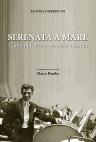 Serenata a mare. Canto abruzzese per voce e banda - Librerie.coop