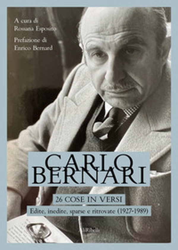 26 cose in versi: edite, inedite, sparse e ritrovate (1927-1989) - Librerie.coop 26 cose in versi: edite, inedite, sparse e ritrovate (1927-1989) - Librerie.coop