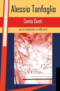 Cento canti per la rivoluzione, in mille versi - Librerie.coop