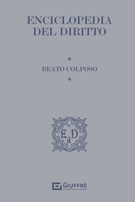 Reato colposo. Enciclopedia del diritto - Librerie.coop