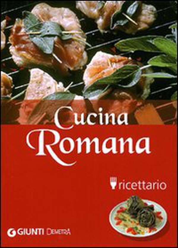 Cucina romana. Ricettario - Librerie.coop Cucina romana. Ricettario - Librerie.coop