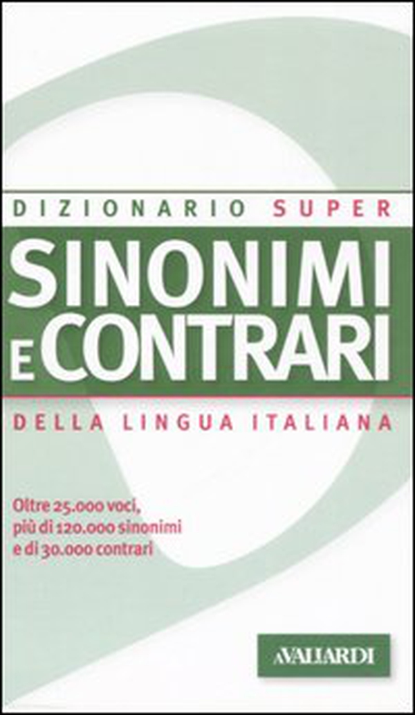 Dizionario sinonimi e contrari della lingua italiana - Librerie.coop Dizionario sinonimi e contrari della lingua italiana - Librerie.coop