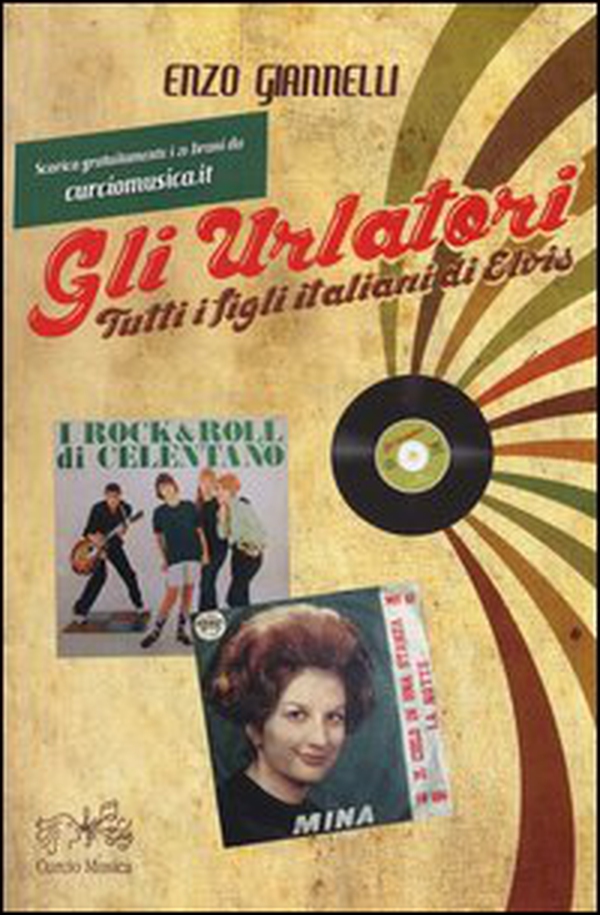 Gli urlatori. Tutti i figli italiani di Elvis - Librerie.coop Gli urlatori. Tutti i figli italiani di Elvis - Librerie.coop
