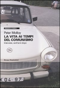 La vita ai tempi del comunismo. Interviste, vent'anni dopo - Librerie.coop