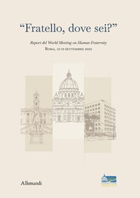 «Fratello, dove sei?». Report del World Meeting on Human Fraternity (Roma, 12-13 settembre 2025) - Librerie.coop