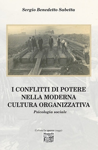 I conflitti di potere nella moderna cultura organizzativa - Librerie.coop