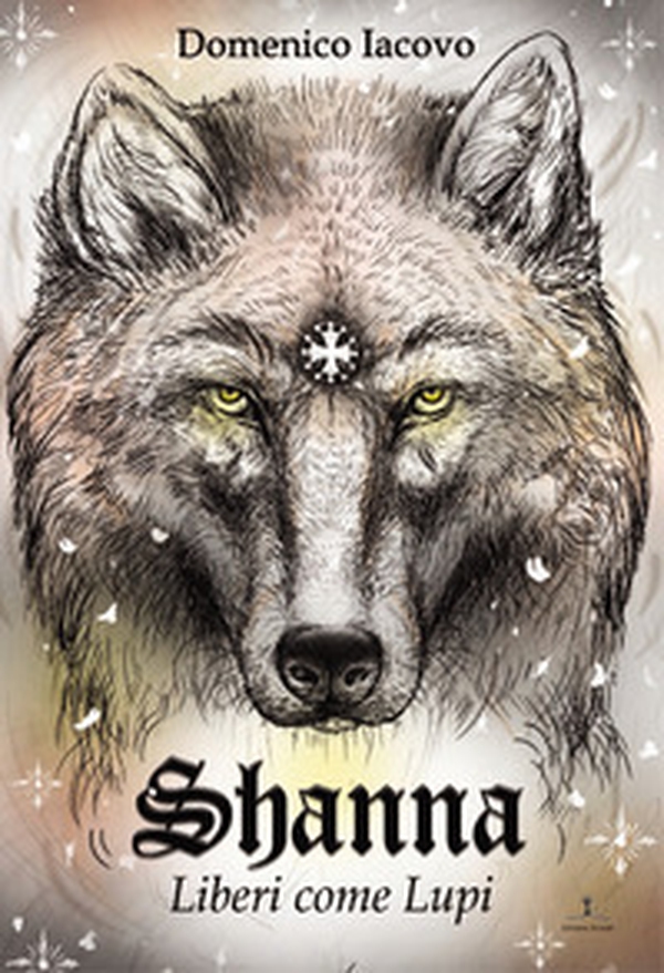 Shanna. Liberi come Lupi - Librerie.coop Shanna. Liberi come Lupi - Librerie.coop