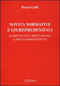 Novità normative e giurisprudenziali di diritto civile, diritto penale e diritto amministrativo - Vol. 1 - Librerie.coop