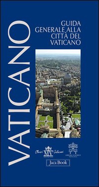 Guida generale alla città del Vaticano - Librerie.coop