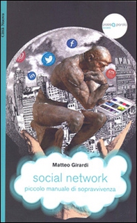 Social network. Piccolo manuale di sopravvivenza - Librerie.coop