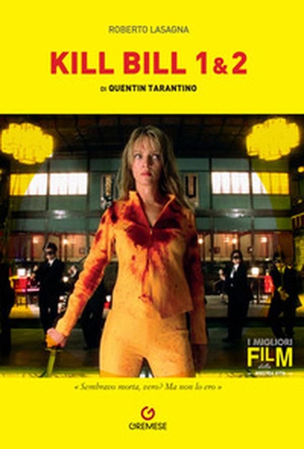 Quentin Tarantino. Kill Bill 1/2 - Librerie.coop Quentin Tarantino. Kill Bill 1/2 - Librerie.coop
