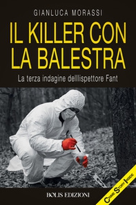 Il killer con la balestra - Librerie.coop Il killer con la balestra - Librerie.coop