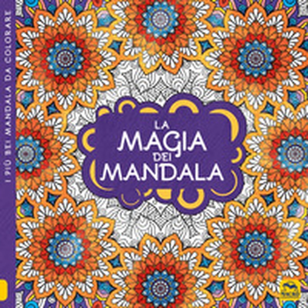 La magia dei mandala. I quaderni dell'Art Therapy. Disegni da colorare - Librerie.coop La magia dei mandala. I quaderni dell'Art Therapy. Disegni da colorare - Librerie.coop