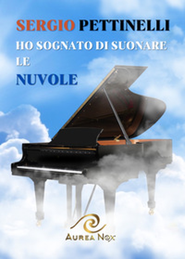 Ho sognato di suonare le nuvole - Librerie.coop Ho sognato di suonare le nuvole - Librerie.coop