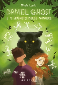 Daniel Ghost e il segreto delle miniere - Librerie.coop