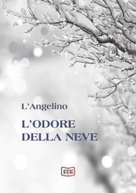 L'odore della neve - Librerie.coop