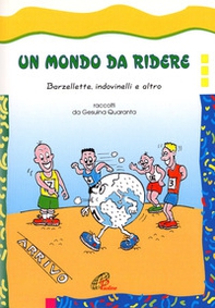 Un mondo da ridere. Barzellette, indovinelli e altro - Librerie.coop Un mondo da ridere. Barzellette, indovinelli e altro - Librerie.coop