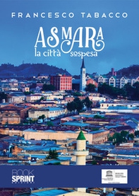 Asmara, la città sospesa - Librerie.coop