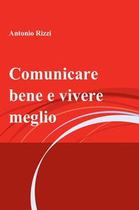 Comunicare bene e vivere meglio - Librerie.coop