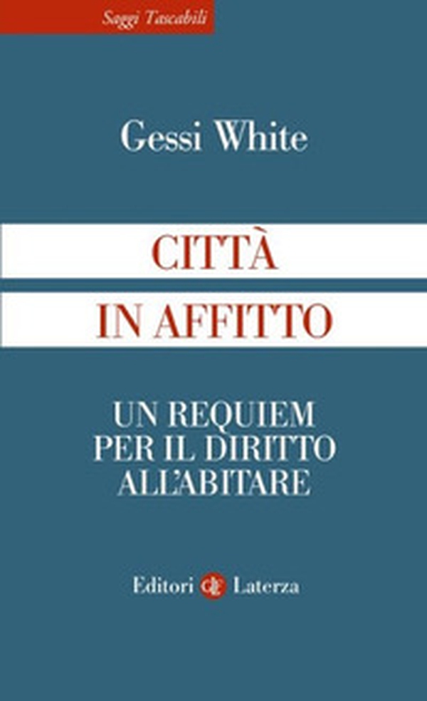 Città in affitto. Un requiem per il diritto all'abitare - Librerie.coop Città in affitto. Un requiem per il diritto all'abitare - Librerie.coop