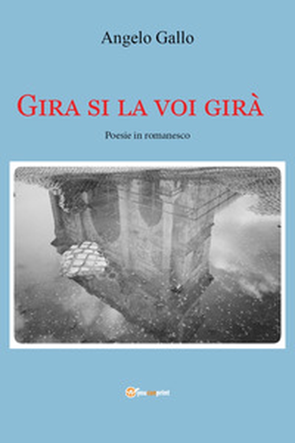 Gira si la voi girà - Librerie.coop Gira si la voi girà - Librerie.coop