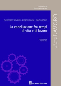 La conciliazione fra tempi di vita e di lavoro - Librerie.coop La conciliazione fra tempi di vita e di lavoro - Librerie.coop