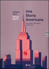 Una storia americana. Two italian illustrators in New York. Ediz. italiana e inglese - Librerie.coop
