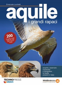 Aquile. I grandi rapaci - Librerie.coop Aquile. I grandi rapaci - Librerie.coop