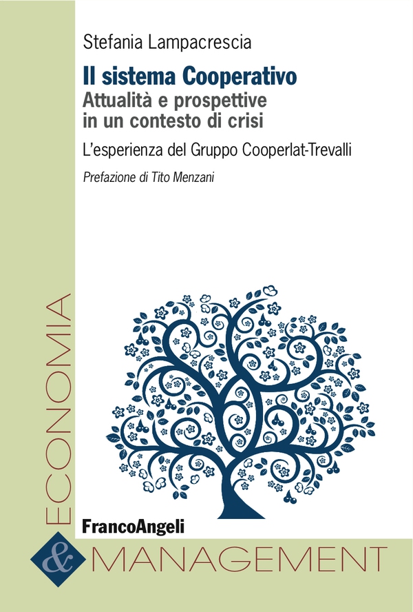 Il sistema cooperativo. Attualità e prospettive in un contesto di crisi. L'esperienza del Gruppo Cooperlat-Trevalli - Librerie.coop Il sistema cooperativo. Attualità e prospettive in un contesto di crisi. L'esperienza del Gruppo Cooperlat-Trevalli - Librerie.coop